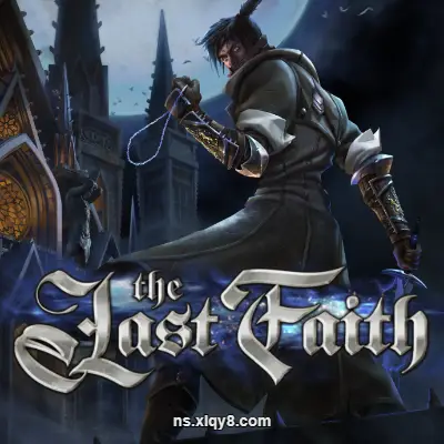 [PC游戏] 最后的信仰 The Last Faith|中文本体|1.07GB