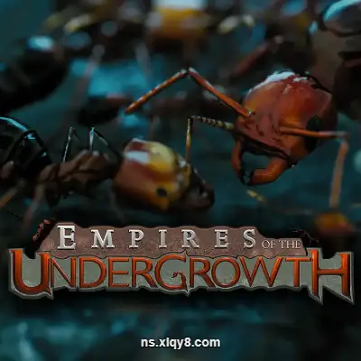 [PC游戏]地下蚁国 Empires of the Undergrowth 官方中文v1.101071|单机