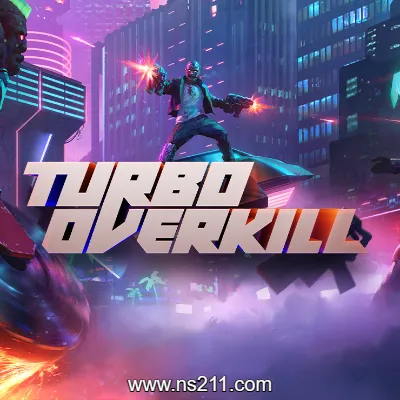 [PC游戏]家园狂杀 Turbo Overkill|容量7.02GB|官方中文v1.35|支持键盘.鼠标.手柄