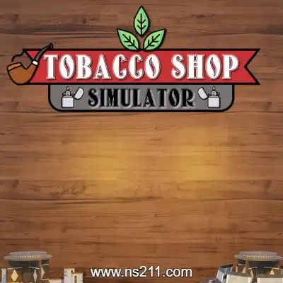 [PC游戏]烟店模拟器 Tobacco Shop Simulator 官方中文v0.1.014|容量1.25GB|单机版