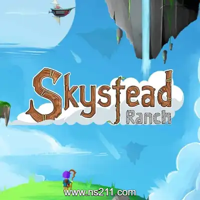 [PC游戏]斯凯斯特德牧场 Skystead Ranch 官方中文v1.0.0|容量605MB|单机版