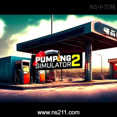 [PC游戏]加油模拟器2 Pumping Simulator 2 官方中文v1.0|容量5.81GB|单机